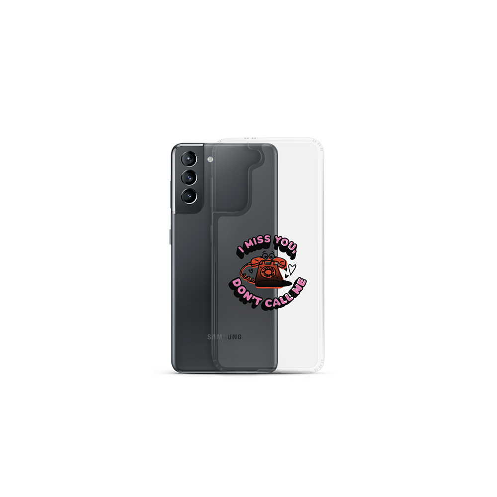 Clear I Miss You Don't Call Me Samsung Phone Case S21