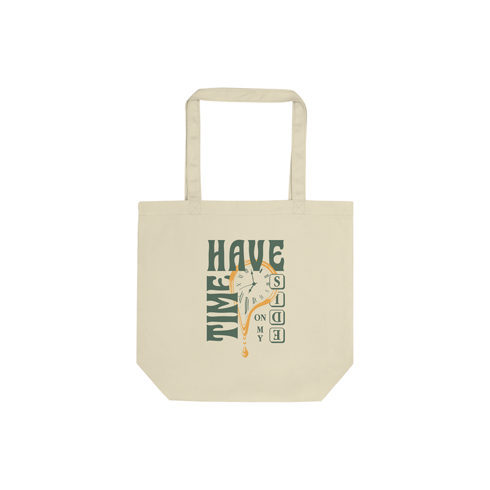 Have Time On My Side Tote Front