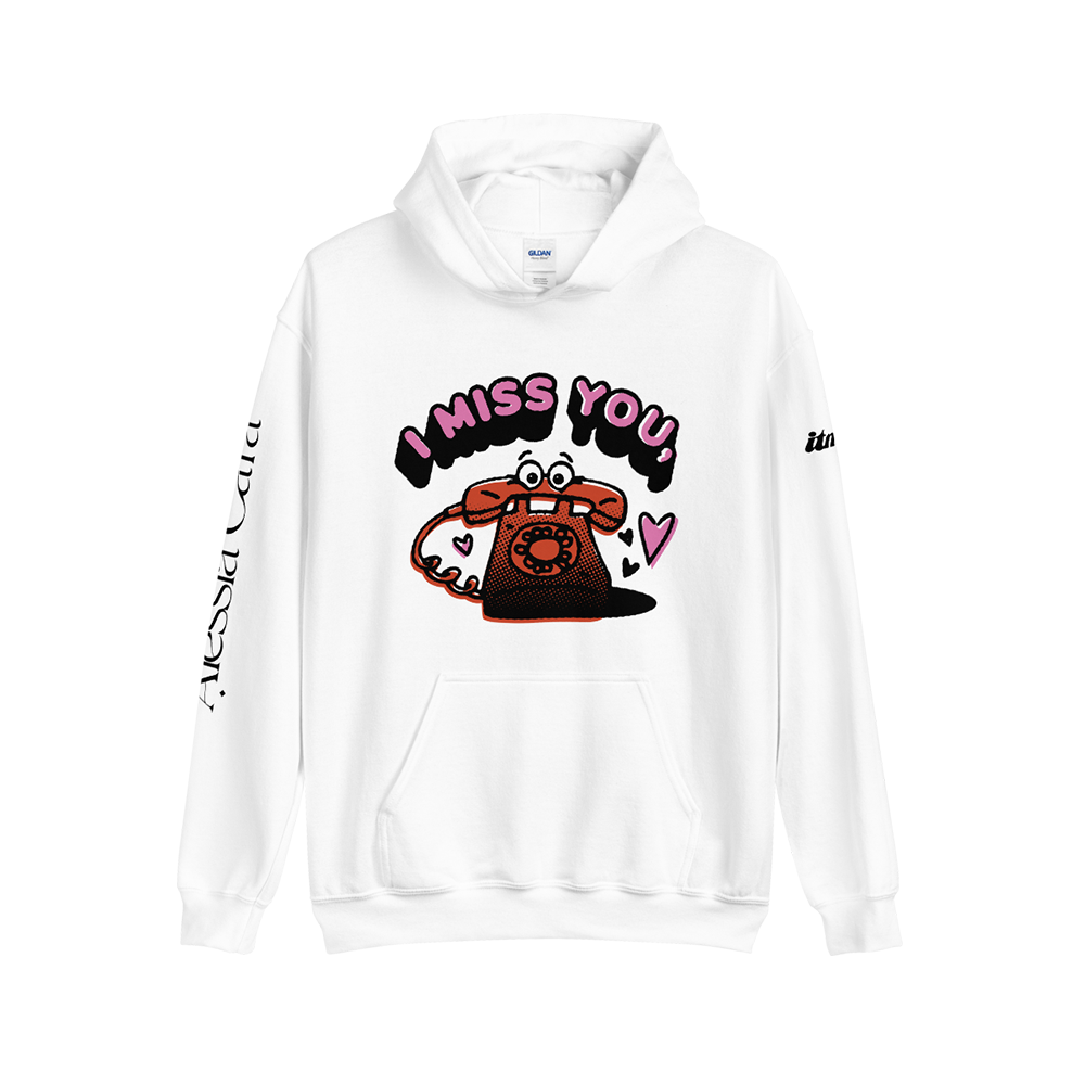 I Miss You Don t Call Me Hoodie